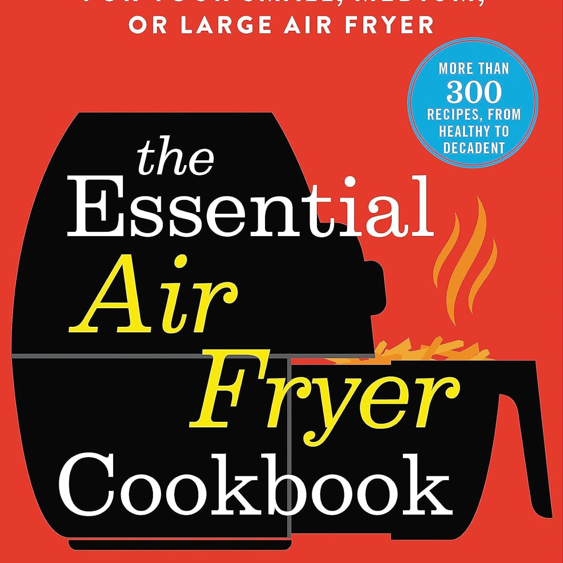 The Essential Air Fryer Cookbook by Scarbrough. Mark; Wienstein. Bruce 20 9780316425643_282473b9-c007-4cd8-838b-b4678ca1f35a