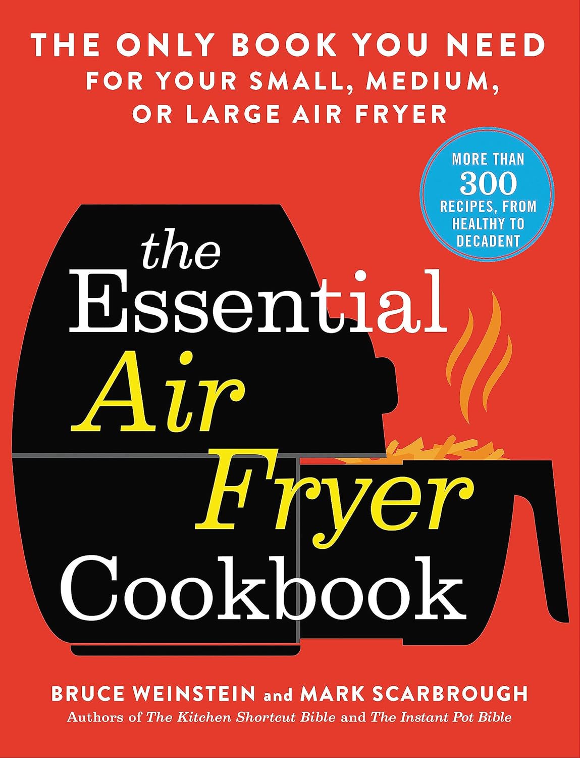 The Essential Air Fryer Cookbook by Scarbrough. Mark; Wienstein. Bruce 20 9780316425643_8cdfcf53-a5b5-4101-a265-df63dae63a65