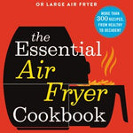 The Essential Air Fryer Cookbook by Scarbrough. Mark; Wienstein. Bruce 20 9780316425643_f5716f31-36af-45ca-a240-10cf6609f169