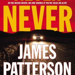 Never Never by Patterson. James 9780316433174_2c5679bf-4b3c-40f8-b526-b09d0f09f4f6