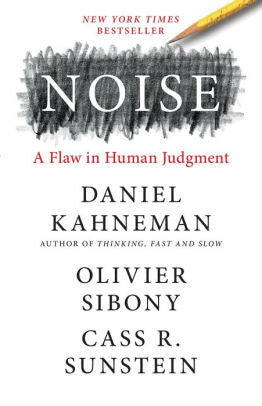 Noise by Kahneman. Daniel 9780316451406_f3512cc6-2b01-48f0-b846-3a73b1860037
