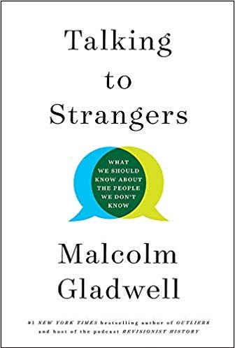 Talking To Strangers by Gladwell. Malcolm 9780316478526_a806bc4a-2ebb-4092-974e-589d6a1162a2