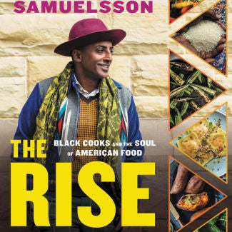 The Rise: Black Cooks And The Soul Of American Food by Samuelsson. Marcus 9780316480680_2f1715e7-394f-4d96-ab54-3ff1d1019d07