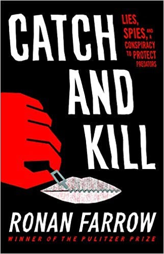 Catch And Kill by Farrow, Ronan 9780316486637_afdae323-aca1-4eb0-b796-ea43df8e791a