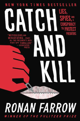 Catch And Kill by Farrow. Ronan 9780316486644_2c7b7da7-2dba-444e-a67b-d1d71bcff71b