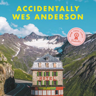 Accidentally Wes Anderson by Koval. Wally 9780316492737_c71654f5-87ab-4d2d-ac1b-8dbc711900fc