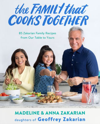 THE FAMILY THAT COOKS TOGETHER: 85 ZAKARIAN FAMILY RECIPES FROM OUR TABLE TO YOU 9780316538381_5ef7d762-bab8-4466-8839-572fd77f3716