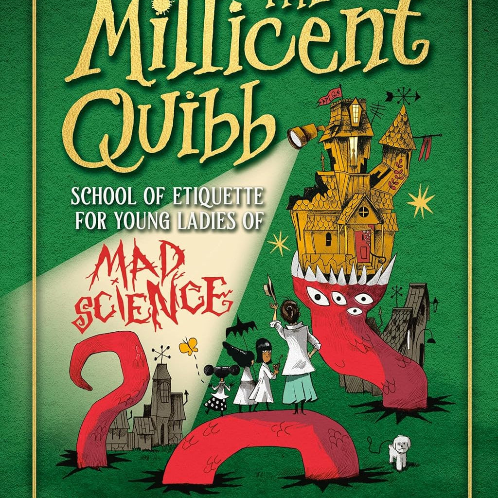 Millicent Quibb School Of Etiquette For Young Ladies Of Mad Science by Mckinnon 9780316554831_ff23b27d-4c9f-44f5-90f4-5f17404b9cf1