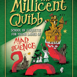 Millicent Quibb School Of Etiquette For Young Ladies Of Mad Science by Mckinnon 9780316554831_ff23b27d-4c9f-44f5-90f4-5f17404b9cf1