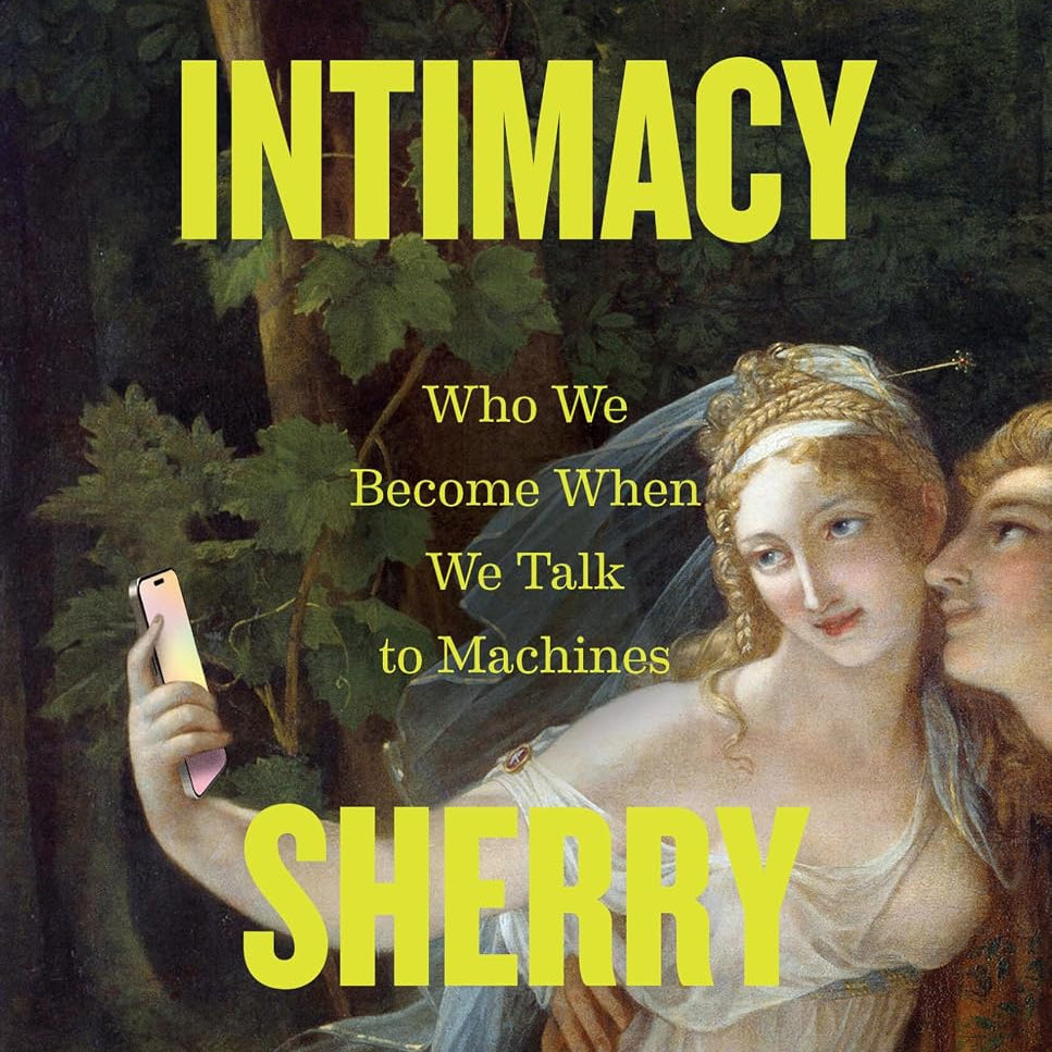Artificial Intimacy: Who We Become When We Talk to Machines by Turkle. Sherry 20 9780316573962