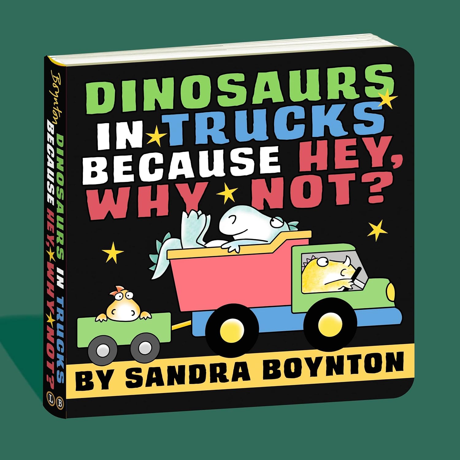 Dinosaurs In Trucks Becasue Hey, Why Not? by Boynton. Sandra 9780316574662_1