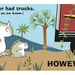Dinosaurs In Trucks Becasue Hey, Why Not? by Boynton. Sandra 9780316574662_4