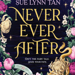 NEVER EVER AFTER (NEVER EVER AFTER #1) - TAN. SUE LYNN 9780316576208