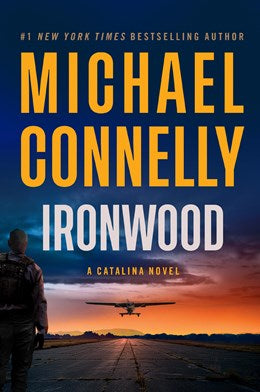 Ironwood: A Catalina Novel by Connelly. Michael 20 9780316595384