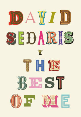 The Best Of Me by Sedaris. David 9780316628242_3efe5c64-02c3-4b2d-bce2-d21b642e899e