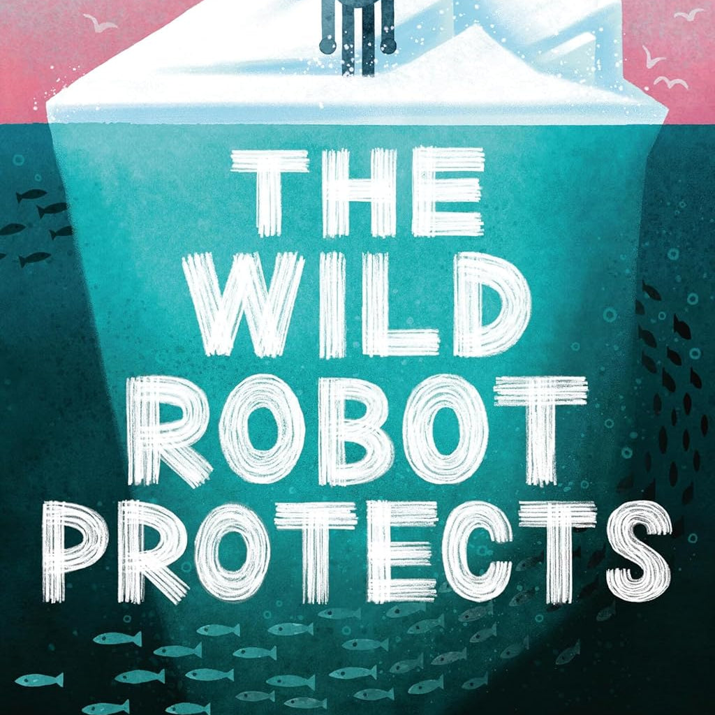 THE WILD ROBOT PROTECTS (THE WILD ROBOT #3) - BROWN. PETER 9780316669443_1