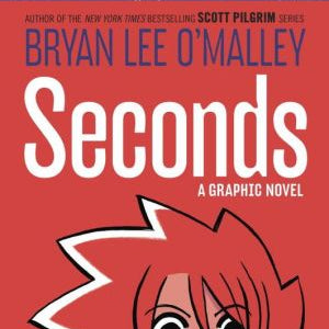 Seconds by O'Malley. Bryan 9780345529374_d060199f-4062-4c45-9969-bc3995822244