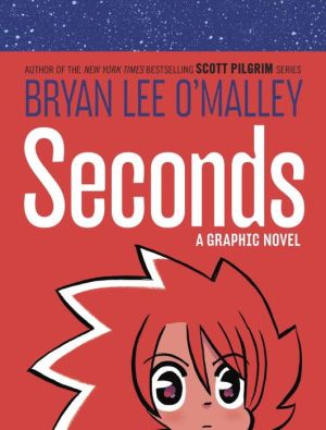 Seconds by O'Malley. Bryan 9780345529374_d060199f-4062-4c45-9969-bc3995822244