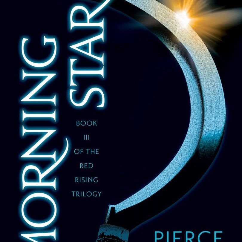Morning Star (Red Rising #3) by Brown. Pierce 20 9780345539861
