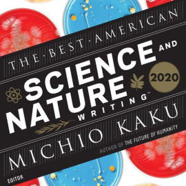 The Best American Science And Nature Writing 2020 by Kaku. Michio 9780358074298_68c0e358-3848-4b34-9a0b-20d672a4ea8e
