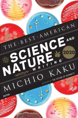 The Best American Science And Nature Writing 2020 by Kaku. Michio 9780358074298_68c0e358-3848-4b34-9a0b-20d672a4ea8e