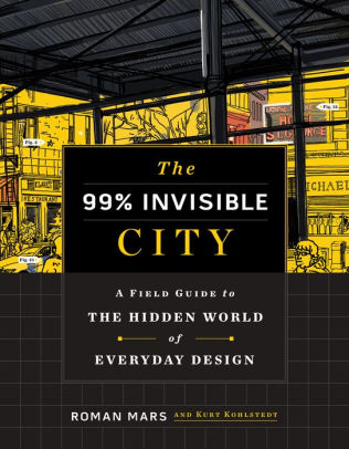 The 99% Invisible City by Mars. Roman 9780358126607_ad9763b5-f704-4836-b028-74c0c5c2818d