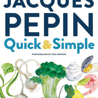 Jacques Pépin Quick & Simple by Pépin. Jacques 9780358352556_4b83577f-84aa-4538-9872-77f4d276d911