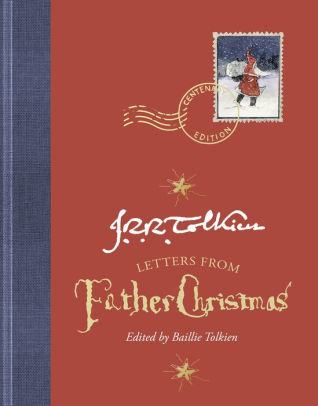 Letters From Father Christmas, Centenary Edition by Tolkien. J R R 9780358389880