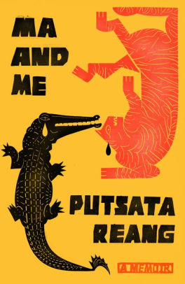 Ma And Me: A Memoir by Reang. Putsata 9780374279264