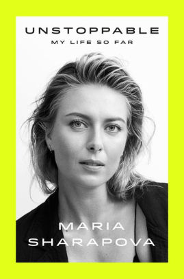 Unstoppable by Sharapova. Maria 9780374279790_05eb4331-b2b4-4830-bfeb-435f0630378c