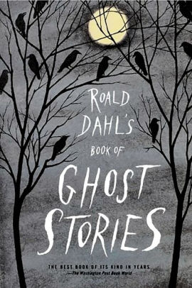 ROALD DAHL's BOOK OF GHOST STORIES - DAHL. ROALD 9780374518684_78dae035-c794-402d-b8b8-acc73d9b7b8b