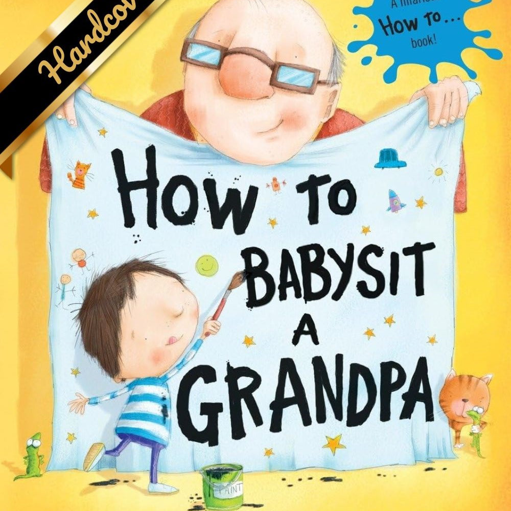 How To Babysit A Grandpa by Reagan. Jean ; Wildish. Lee 9780375867132_391aacf4-0892-4492-91a2-c946ffd7ad8a