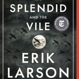 The Splendid And The Vile by Larson, Erik 9780385348737_708e3ab2-e335-45c5-800b-942c6b44b679