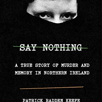 Say Nothing by Keefe. Patrick Radden 9780385521314_9d8b76df-c915-4d11-a2f0-98715a0cf63e