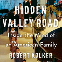 Hidden Valley Road by Kolker. Robert 9780385543767_b91e5ab8-4ada-4901-a4c0-07179f914d50