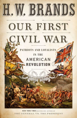 Our First Civil War by Brands. H. W. 9780385546515_feb1f370-eda5-45b7-8826-67fb61a3693e
