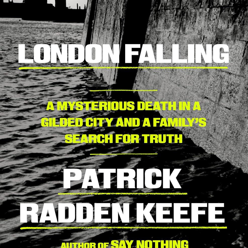 London Falling: ...A Family's Search for Truth by Keefe. Patrick Radden 20 9780385548533