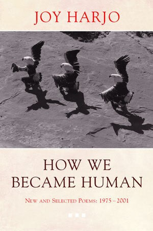 How We Became Human: New And Selected Poems 1975-2002 by Harjo. Joy 9780393325348