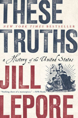 These Truths by Lepore. Jill 9780393357424_d1b4410e-84ae-4f49-8683-31d7dd07bc0b