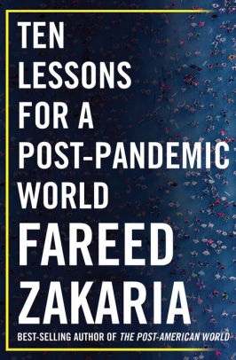 Ten Lessons For A Post-Pandemic World by Zakaria. Fareed 9780393542134_af16e571-9361-40e7-af54-62d958854cf5