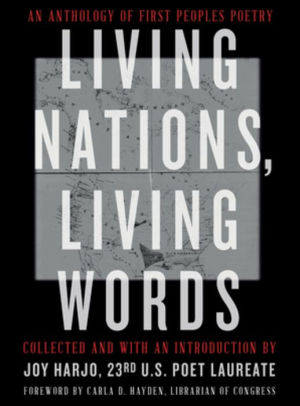 Living Nations, Living Words: by Harjo. Joy ; Hayden. Carla D ; The Library Of C 9780393867916_961ebd01-5278-4ca3-927a-279f2a304587