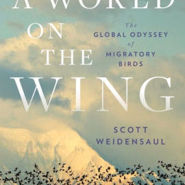 A World On The Wing by Weidensaul, Scott 9780393882414_b1ea6b1f-f199-4519-bd76-d154e27ff0ac