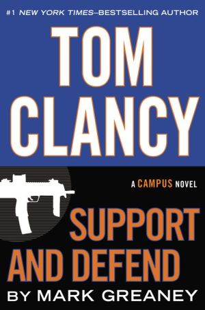 Tom Clancy: Support And Defend by Greaney. Mark 9780399173349_2d566d1b-99a1-422c-988a-f115511894b2
