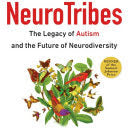 Neurotribes: The Legacy Of Autism And The Future Of Neurodiversity by Silberman. 9780399185618_234298b9-a52f-4fe6-9644-a6fefbde232c