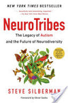 Neurotribes: The Legacy Of Autism And The Future Of Neurodiversity by Silberman. 9780399185618_234298b9-a52f-4fe6-9644-a6fefbde232c