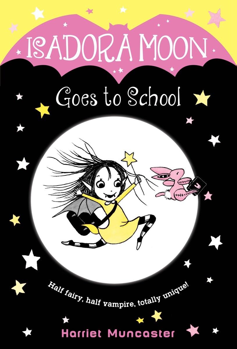ISADORA MOON GOES TO SCHOOL (ISADORA MOON #1) - MUNCASTER. HARRIET Jerrol's Supplies