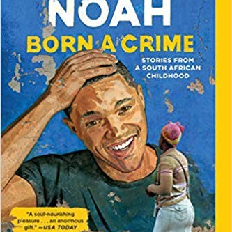 Born A Crime by Noah, Trevor 9780399588198_9c07a817-158b-4d8b-a710-0631d36b24ac