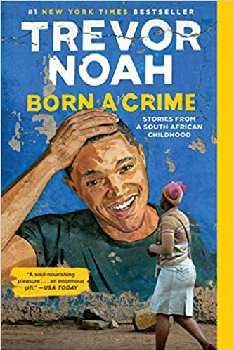 Born A Crime by Noah, Trevor 9780399588198_9c07a817-158b-4d8b-a710-0631d36b24ac