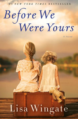 Before We Were Yours by Wingate. Lisa 9780425284681_1c4ac823-59ce-4911-a553-3d15652b512f