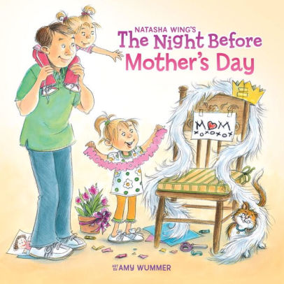 The Night Before Mother's Day by Wing. Natasha ; Wummer. Amy 9780448452135_3ca1cc94-a902-4eb0-881b-8837446f680c
